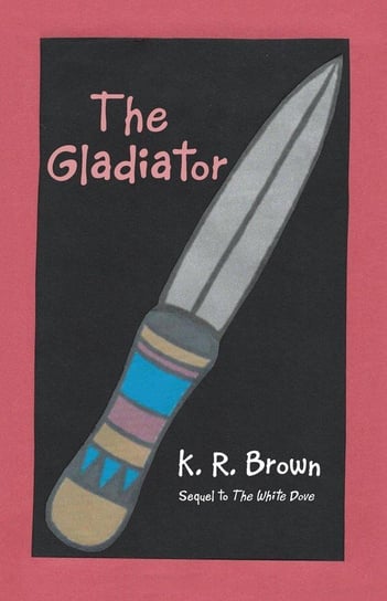 The Gladiator Brown K. R.