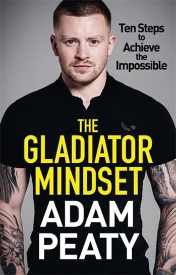 The Gladiator Mindset Adam Peaty