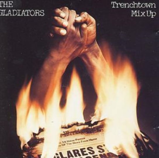 The Gladiators: Trench Town Mix Up Gladiators