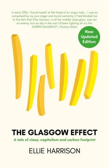 The Glasgow Effect: A Tale of Class, Capitalism and Carbon Footprint Ellie Harrison