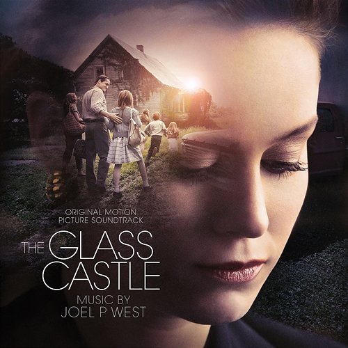 The Glass Castle (Original Soundtrack Album) Joel P West