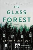 The Glass Forest Cynthia Swanson