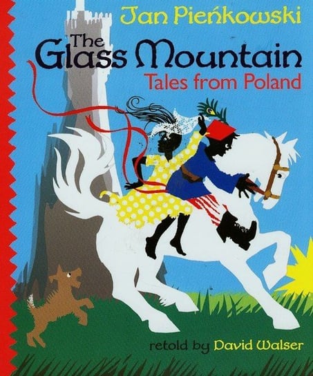 The Glass Mountain Tales from Poland Pieńkowski Jan