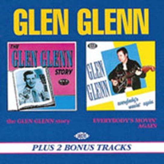 The Glen Glenn Story/Everbody's Movin' Again Glenn Glen