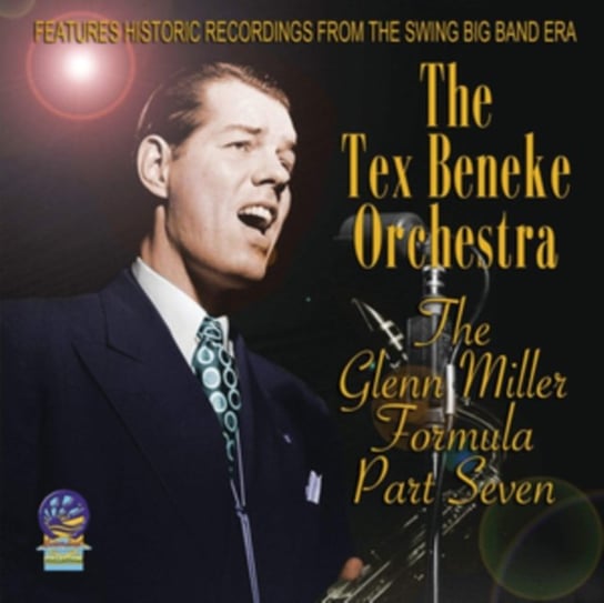 The Glenn Miller Formula Part Seven Tex Beneke and His Orchestra