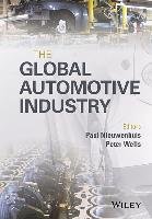 The Global Automotive Industry Nieuwenhuis Paul, Wells Peter