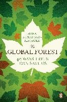 The Global Forest: Forty Ways Trees Can Save Us Beresford-Kroeger Diana