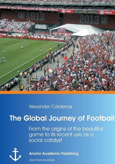 The Global Journey of Football Cardenas Alexander