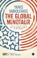 The Global Minotaur Varoufakis Yanis
