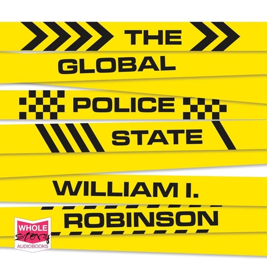 The Global Police State William I. Robinson