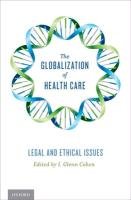 The Globalization of Health Care: Legal and Ethical Issues Cohen Glenn I.