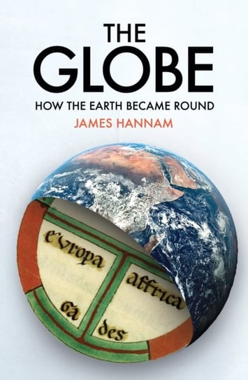 The Globe: How the Earth Became Round Reaktion Books