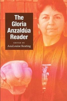 The Gloria Anzaldua Reader Gloria Anzaldua