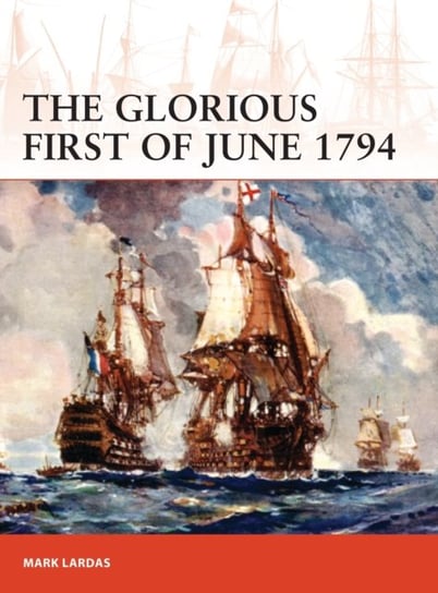 The Glorious First of June 1794 Lardas Mark