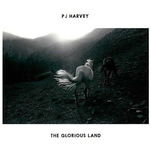 The Glorious Land PJ Harvey