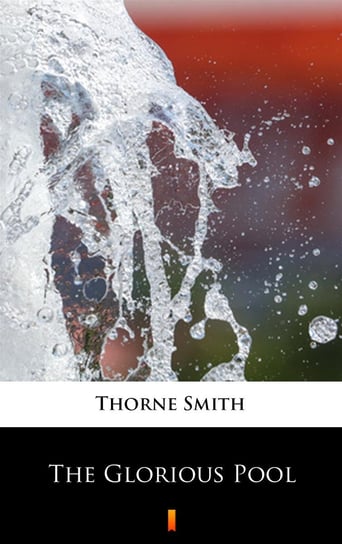 The Glorious Pool Smith Thorne