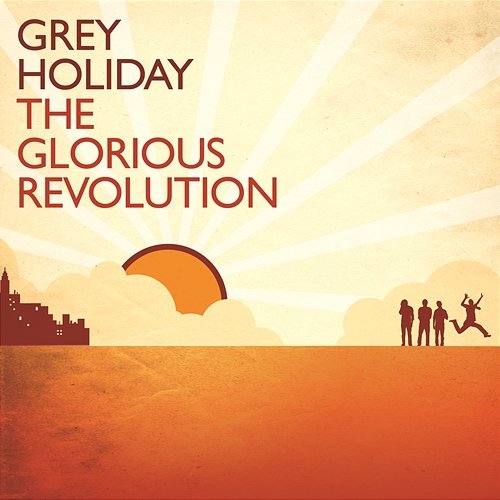 The Glorious Revolution Grey Holiday
