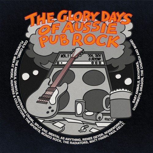 The Glory Days Of Aussie Pub Rock - Volume 1 Various Artists