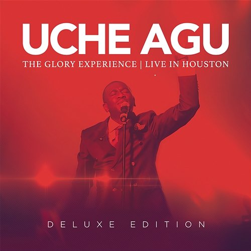 The Glory Experience Uche Agu