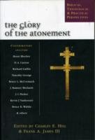 The Glory of Atonement Hill Charles E., Frank James A.