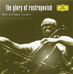 The Glory Of Rostropovich 80th Birthday Tribute Rostropovich Mstislav