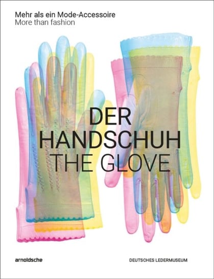 The Glove: More than fashion Inez Florschutz