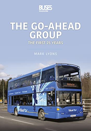 The Go-Ahead Group. The First 25 Years Mark Lyons