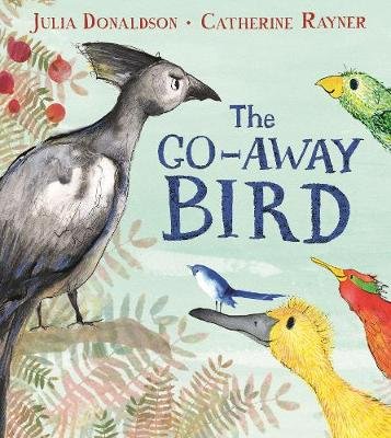 The Go-Away Bird Donaldson Julia
