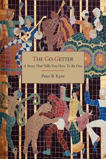 The Go-Getter Kyne Peter B.