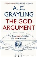 The God Argument Grayling A. C.