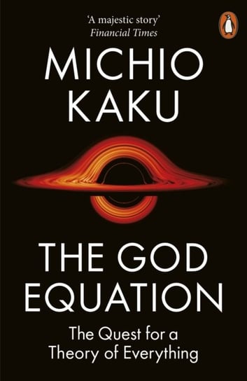The God Equation. The Quest for a Theory of Everything Kaku Michio