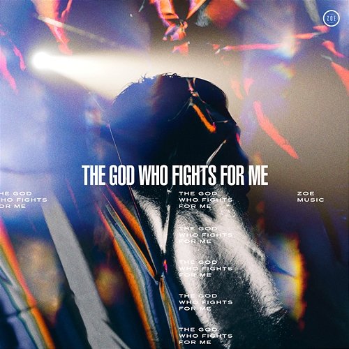 The God Who Fights For Me ZOE Music