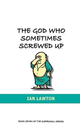 The God Who Sometimes Screwed Up Lawton Ian