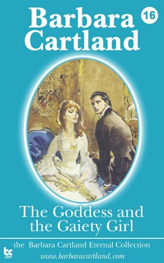 The Goddess and the Gaiety Girl Cartland Barbara