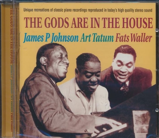 The Gods Are In The House Fats Waller, Johnson James P., Tatum Art