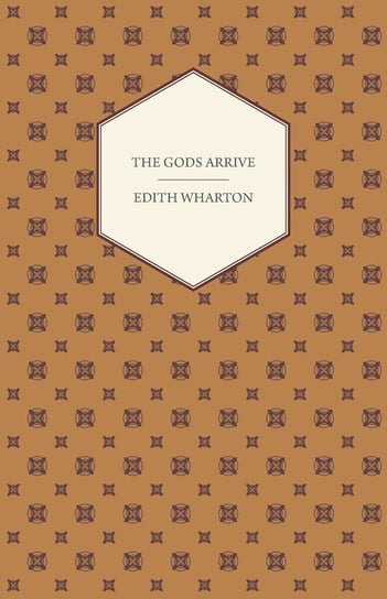 The Gods Arrive Wharton Edith