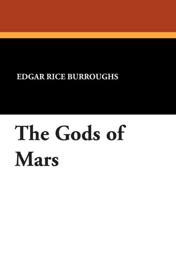 The Gods of Mars Burroughs Edgar Rice