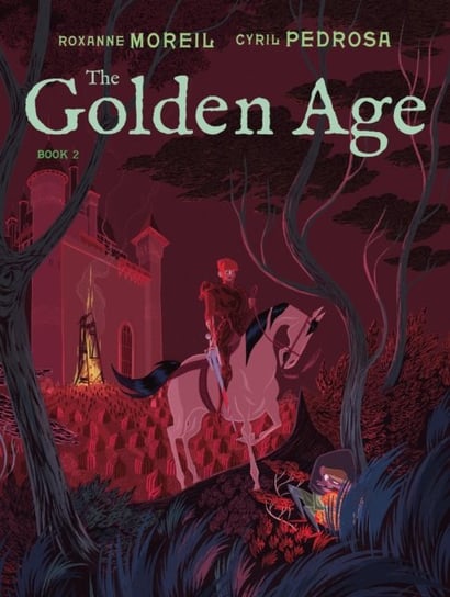 The Golden Age. Book 2 Moreil Roxanne, Pedrosa Cyril
