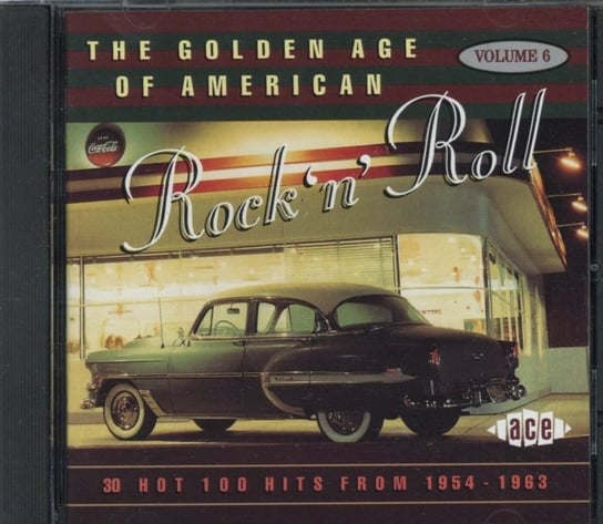 The Golden Age Of American Rock'N'Roll. Volume 6 Various Artists