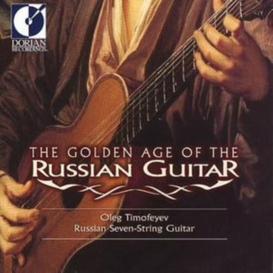 The Golden Age Of The Russian Guitar Timofeyev Oleg