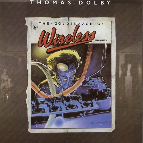 The Golden Age Of Wireless Thomas Dolby