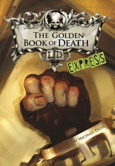 The Golden Book of Death. Express Edition Michael Dahl