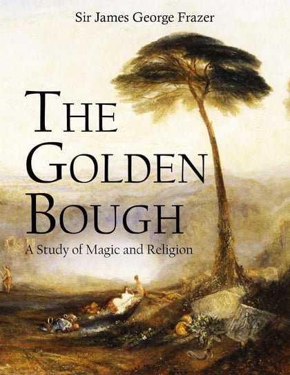 The Golden Bough - ebook epub Sir James George Frazer