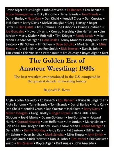 The Golden Era of Amateur Wrestling Rowe Reginald E.