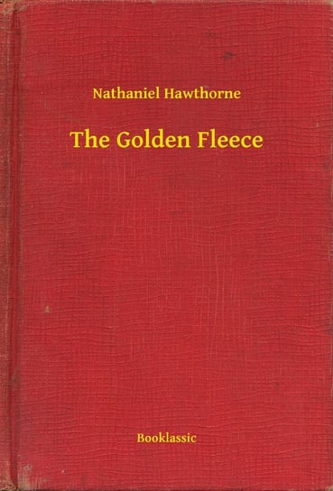 The Golden Fleece Nathaniel Hawthorne