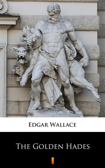 The Golden Hades Edgar Wallace