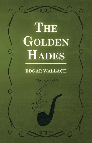 The Golden Hades Wallace Edgar