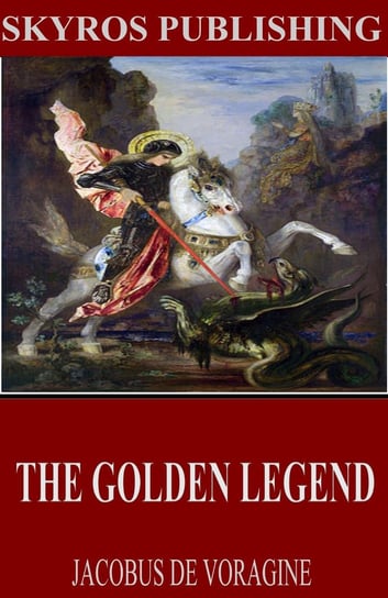 The Golden Legend Jacobus de Voragine