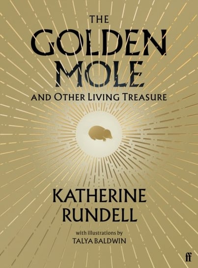 The Golden Mole. and Other Living Treasure Rundell Katherine