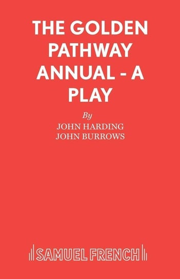 The Golden Pathway Annual - A Play Harding John